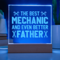 Someone Said Gift acrylic engraved plaque with blue LED light saying The Best Mechanic and Even Better Father