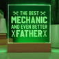 Someone Said Gift acrylic engraved plaque reading The Best Mechanic and Even Better Father with green LED light
