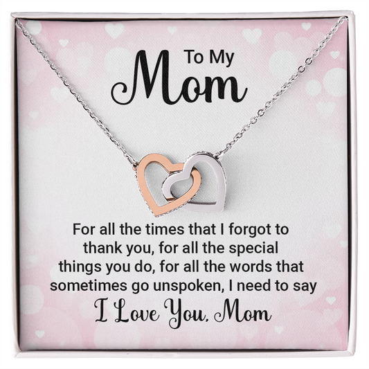 To My Mom necklace with for all the times interlocking hearts pendant in rose gold and silver
