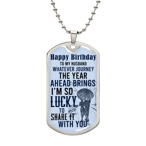Someone Said Gift dog tag necklace with happy birthday message for husband valentine gift for a husband